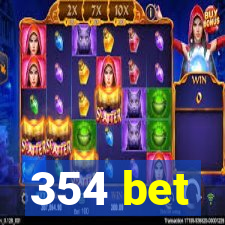 354 bet